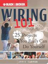 9781589232464-1589232461-Black & Decker Wiring 101: 25 Projects You Really Can Do Yourself (Black & Decker 101)