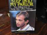 9780929387642-0929387643-Step into My Parlor: The Chilling Story of Serial Killer Jeffrey Dahmer