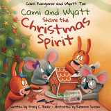 9780999814161-0999814168-Cami and Wyatt Share the Christmas Spirit: A Story about Spreading Joy and Kindness (Cami Kangaroo and Wyatt Too)