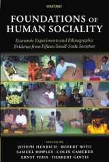 9780199262052-0199262055-Foundations of Human Sociality: Economic Experiments and Ethnographic Evidence from Fifteen Small-Scale Societies