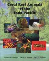9780930118211-0930118219-Coral Reef Animals of the Indo-Pacific: Animal Life from Africa to Hawaii Exclusive of the Vertebrates