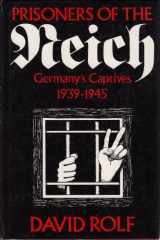 9780850526813-0850526817-Prisoners of the Reich: Germany's Captives 1939-1945