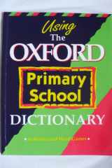 9780199103072-0199103070-Using the Oxford Primary School Dictionary