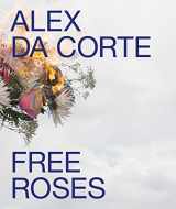 9783791355337-3791355333-Alex Da Corte: Free Roses