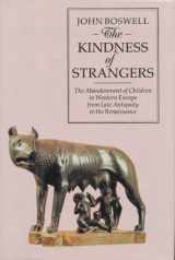 9780713990195-0713990198-The Kindness of Strangers: The Abandonment of Children in Western Europe from Late Antiquity to Thte Renaissance: Abandonment of Children in Western Europe from Late Antiquity to the Renaissance