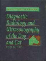 9780721650906-0721650902-Diagnostic Radiology and Ultrasonography of the Dog and Cat