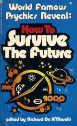 9780890410370-0890410372-How To Survive the Future