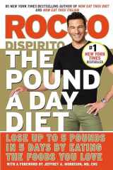 9781455523689-1455523682-The Pound a Day Diet: Lose Up to 5 Pounds in 5 Days by Eating the Foods You Love