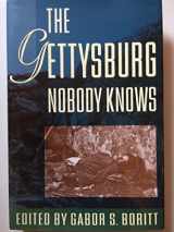 9780195102239-0195102231-The Gettysburg Nobody Knows (Gettysburg Civil War Institute Books)
