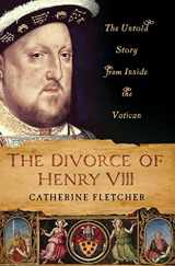 9780230341517-0230341519-The Divorce of Henry VIII: The Untold Story from Inside the Vatican