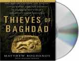 9781593978716-1593978715-Thieves of Baghdad: One Marine's Passion for Ancient Civilizations and the Journey to Recover the World's Greatest Stolen Treasures