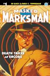 9781618277190-1618277197-The Masked Marksman #1: Death Takes an Encore