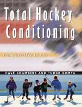 9781552632567-1552632563-Total Hockey Conditioning : From Peewee to Pro
