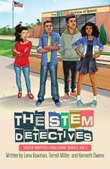 9781947054417-1947054414-The STEM Detectives (Youth Writers Challenge)