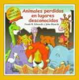 9780921285571-0921285574-Animales Perdidos en Lugares Desconocidos (Serie Para Lector Principante) (Spanish Edition)