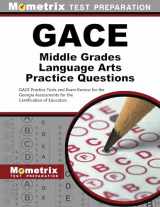 9781516705870-1516705874-GACE Middle Grades Language Arts Practice Questions: GACE Practice Tests & Exam Review for the Georgia Assessments for the Certification of Educators