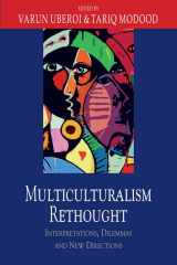 9781474401906-1474401902-Multiculturalism Rethought: Interpretations, Dilemmas and New Directions