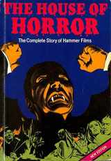 9780856471155-0856471151-House of Horror: The Complete Story of Hammer Films