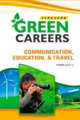 9780816081547-0816081549-Communication, Education & Travel (Green Careers)