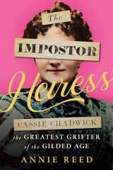 9781635769821-1635769825-The Impostor Heiress: Cassie Chadwick, The Greatest Grifter of the Gilded Age