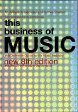 9780823077571-0823077578-This Business of Music: The Definitive Guide to the Music Industry, Eighth Edition (Book & CD-ROM)
