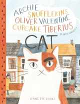 9781909263376-1909263370-Archie Snufflekins Oliver Valentine Cupcake Tiberius Cat