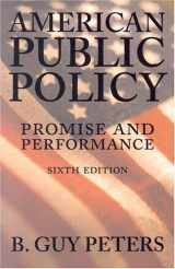 9781568029061-1568029063-American Public Policy : Promise and Performance