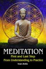9781795159173-1795159170-Meditation: First and Last Step - From Understanding to Practice (Existence - Consciousness - Bliss)