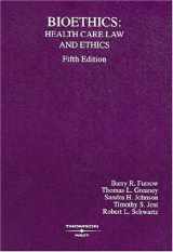 9780314154064-031415406X-Bioethics: Health Care Law and Ethics