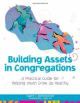 9781574821130-157482113X-Building Assets in Congregations: A Practical Guide for Helping Youth Grow Up Healthy
