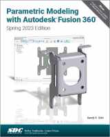 9781630576103-1630576107-Parametric Modeling with Autodesk Fusion 360 (Spring 2023 Edition)