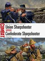 9781472831859-1472831853-Union Sharpshooter vs Confederate Sharpshooter: American Civil War 1861–65 (Combat)