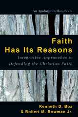 9780830856480-083085648X-Faith Has Its Reasons: Integrative Approaches to Defending the Christian Faith