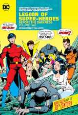 9781779510778-1779510772-Legion of Super-Heroes Before the Darkness 2