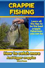 9781981316410-1981316418-Crappie Fishing: How to catch more and bigger crappies