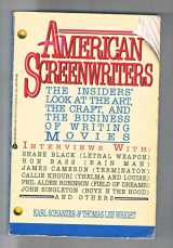 9780380767274-0380767279-American Screenwriters / the Insider's Look at the Art, the Craft, and the Business of Writing Movies