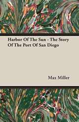 9781406766622-1406766623-Harbor Of The Sun - The Story Of The Port Of San Diego