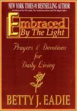 9781892714145-1892714140-Embraced by the Light: Prayers & Devotions for Daily Living