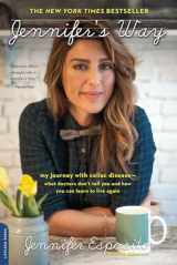 9780738218410-0738218413-Jennifer's Way: My Journey with Celiac Disease--What Doctors Don't Tell You and How You Can Learn to Live Again