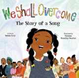 9781423119548-1423119541-We Shall Overcome: The Story of a Song