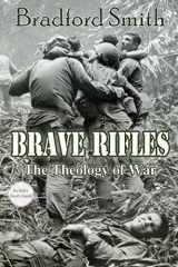 9781681901084-1681901080-Brave Rifles: The Theology of War