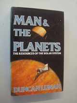 9780906798171-0906798175-Man and the planets: The resources of the solar system