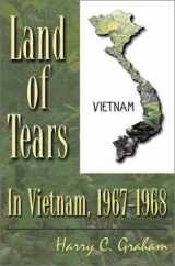 9781572492189-157249218X-Land of Tears: In Vietnam, 1967-1968