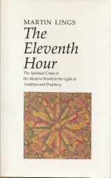 9780946621071-0946621071-Eleventh Hour : The Spiritual Crisis of the Modern World in the Light of Tradition & Prophecy