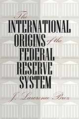 9780801475955-0801475953-The International Origins of the Federal Reserve System
