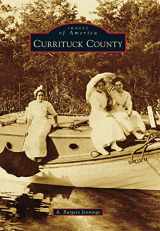 9780738592756-0738592757-Currituck County (Images of America)