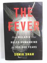 9780374230012-0374230013-The Fever: How Malaria Has Ruled Humankind for 500,000 Years