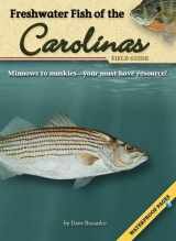 9781591932178-1591932173-Freshwater Fish of the Carolinas Field Guide (Fish Identification Guides)