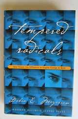 9780875849058-0875849059-Tempered Radicals: How People Use Difference to Inspire Change at Work