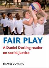 9781847428790-1847428797-Fair Play: A Daniel Dorling reader on social justice